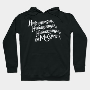 Hungerdunger, Hungerdunger, Hungerdunger & McCormick Hoodie